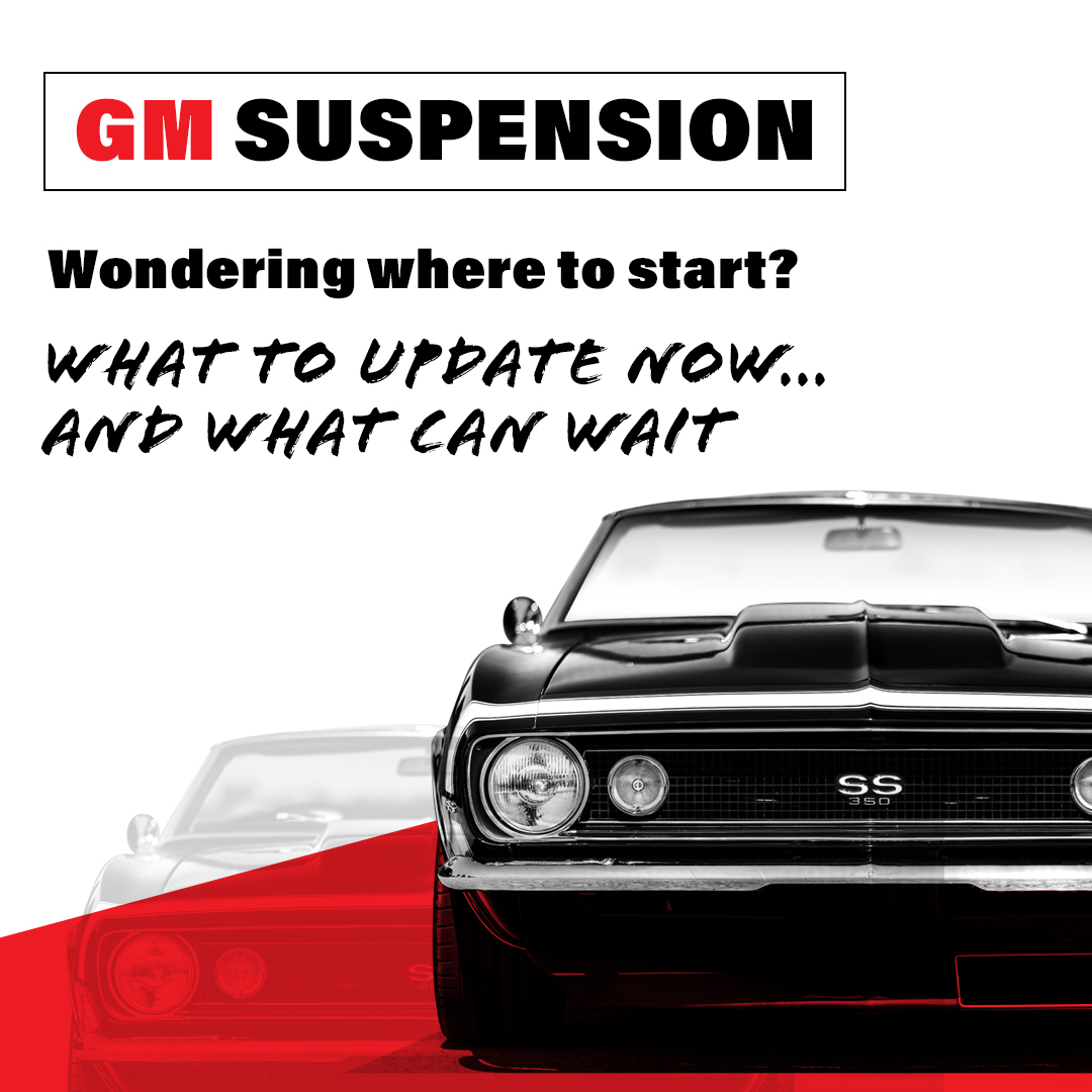 Muscle Car Suspension Upgrades - What to Update Now, and What Can Wait (GM)